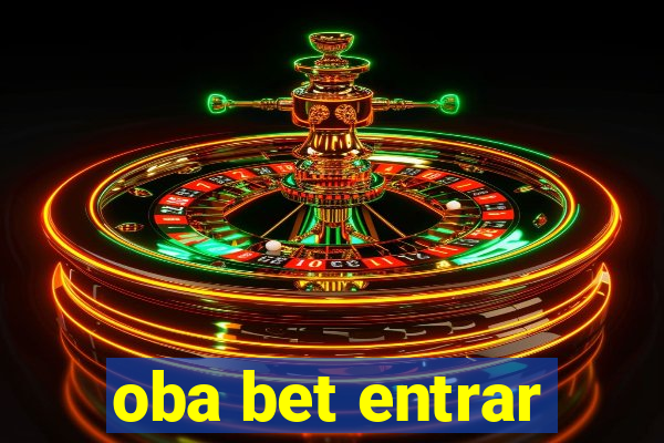 oba bet entrar